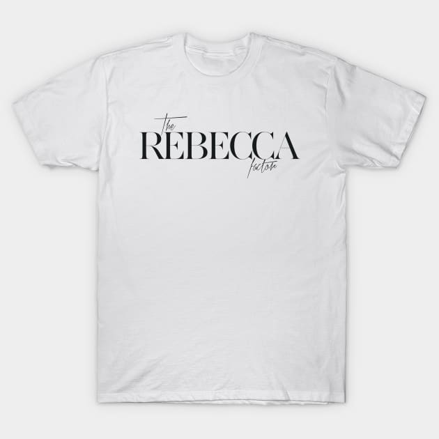 The Rebecca Factor T-Shirt by TheXFactor